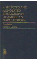 Selected and Annotated Bibliography of American Naval History