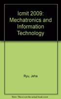 ICMIT 2009: Mechatronics and Information Technology