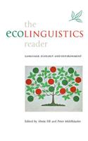 The Ecolinguistics Reader: Language, Ecology and Environment