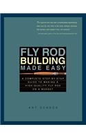 Fly Rod Building Made Easy