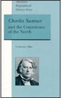 Charles Sumner and the Conscience of the North