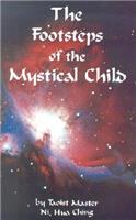 The Footsteps of the Mystical Child