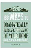 166 Ways to Dramatically Improve the Value of your Home