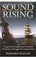 Sound Rising: Long Island Sound at the Forefront of America's Struggle for Independence