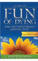 Fun of Dying: Find Out What Really Happens Next