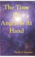 Time Of Angels Is At Hand