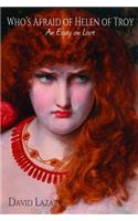 Who's Afraid of Helen of Troy?