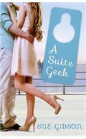 A Suite Geek: Suite Love Series (Book Three)