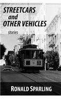 Streetcars and Other Vehicles
