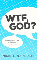 WTF, God?