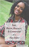 Free: Poetry, Dialogue, & Commentary of a Free Spirit