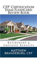 CFP Certification Exam Flashcard Review Book: Retirement & Employee Benefits (2017 Edition): Retirement & Employee Benefits (2017 Edition)