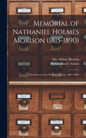 Memorial of Nathaniel Holmes Morison (1815-1890): First Provost of the Peabody Institute (1867-1890)