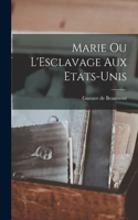 Marie ou L'Esclavage aux Etats-Unis