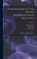 Monograph Of The British Nudibranchiate Mollusca