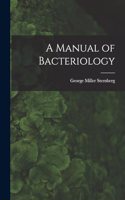 A Manual of Bacteriology