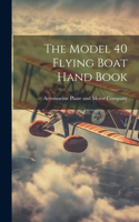 Model 40 Flying Boat Hand Book