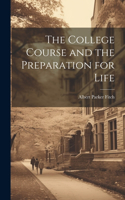 College Course and the Preparation for Life