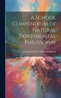 School Compendium of Natural Experimental Philosophy