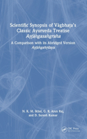 Scientific Synopsis of Vagbhata’s Classic Ayurveda Treatise Astangasangraha