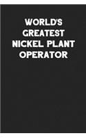 World's Greatest Nickel Plant Operator