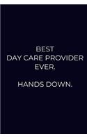 Best Day Care Provider Ever. Hands Down.