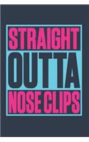 Straight Outta Nose Clips