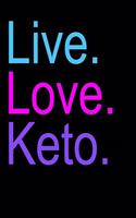 Live. Love. Keto.