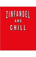 Zinfandel And Chill