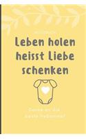 Leben Holen Heisst Liebe Schenken Danke an Die Beste Hebamme! Notizbuch