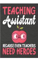 Teaching Assistant Because Even Teachers Need Heroes