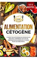 Alimentation cétogène: 111 recettes cétogènes en moins de 20 minutes. Comprend un plan de préparation de repas de 14 jours pour les débutants.