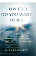 How Free Do You Want To Be?