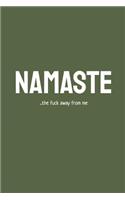 Namaste...the Fuck Away from Me