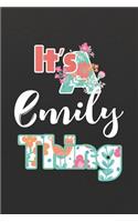 It's Emily Thing: First Name Funny Sayings Personalized Customized Names Women Girl Mother's day Gift Notebook Journal