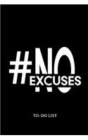 #NoExcuses To-Do List: Checkliste, Aufgabenplaner, Action Tracking, Daily Organizer, Time Management, Planung, 6x9, 120 Seiten, Soft Cover