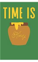 Time Is Honey: Lined Journal for Honey Bee Lovers