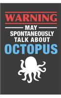 May Spontaneously Talk About Octopus