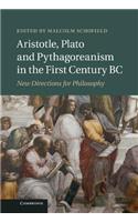 Aristotle, Plato and Pythagoreanism in the First Century BC