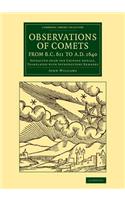 Observations of Comets from BC 611 to AD 1640: Extracted from the Chinese Annals, Translated with Introductory Remarks
