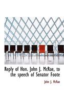 Reply of Hon. John J. McRae, to the Speech of Senator Foote