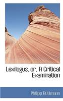 Lexilogus, Or, a Critical Examination