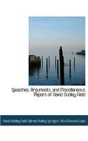 Speeches, Arguments, and Miscellaneous Papers of David Dudley Field