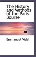 The History and Methods of the Paris Bourse: (English)