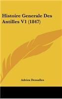 Histoire Generale Des Antilles V1 (1847)