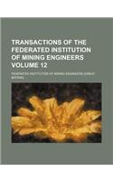 Transactions of the Federated Institution of Mining Engineers Volume 12