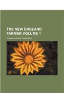 The New England Farmer Volume 1: (English)