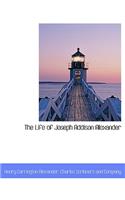The Life of Joseph Addison Alexander