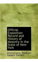 Official Exposition Record and History of Masonry in the State of New York