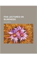 Five Lectures on Blindness: (English)